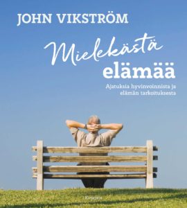 John Vikström Mielekästä elämää kirjan kansi